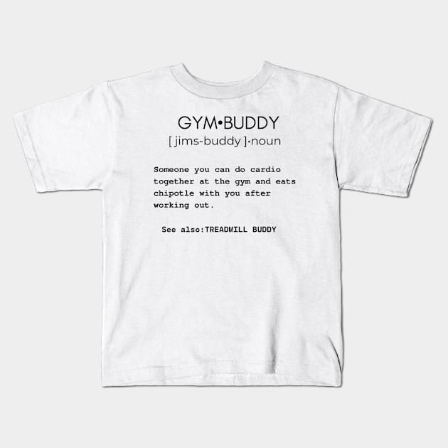 Gym buddy dictionary funny sarcastic excercise joke Kids T-Shirt by Bubbly Tea